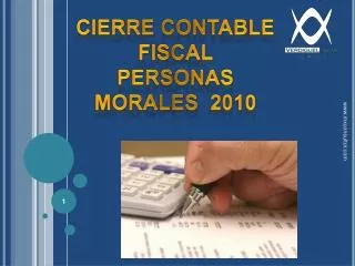 CIERRE CONTABLE FISCAL PERSONAS MORALES 2010