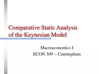 Comparative Static Analysis of the Keynesian Model