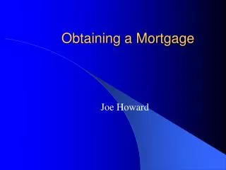 Obtaining a Mortgage