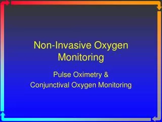 Non-Invasive Oxygen Monitoring