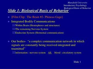 Slide 1 : Biological Basis of Behavior