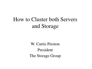 How to Cluster both Servers and Storage