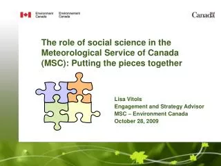 The role of social science in the Meteorological Service of Canada (MSC): Putting the pieces together