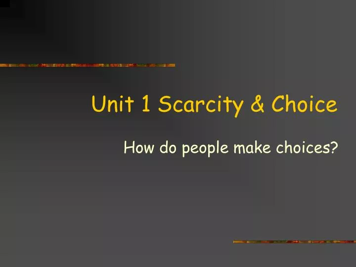 unit 1 scarcity choice