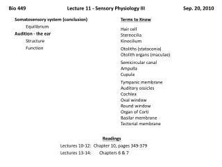 Bio 449	Lecture 11 - Sensory Physiology III	Sep. 20, 2010