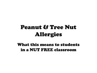 Peanut &amp; Tree Nut Allergies