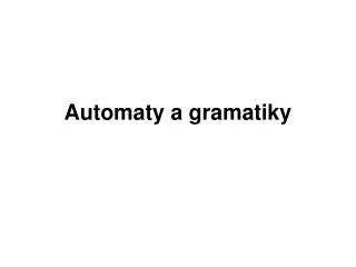 Automaty a gramatiky