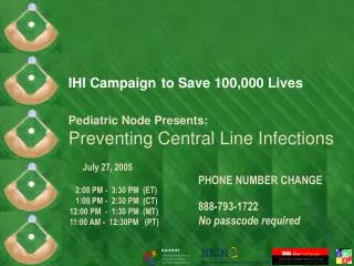 IHI Campaign to Save 100,000 Lives Pediatric Node Presents: Preventing Central Line Infections