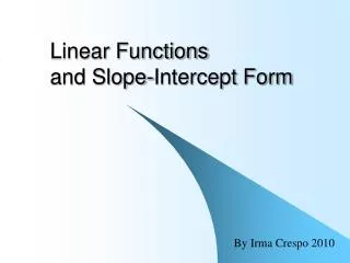 Linear Functions and Slope-Intercept Form