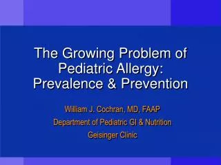The Growing Problem of Pediatric Allergy: Prevalence &amp; Prevention