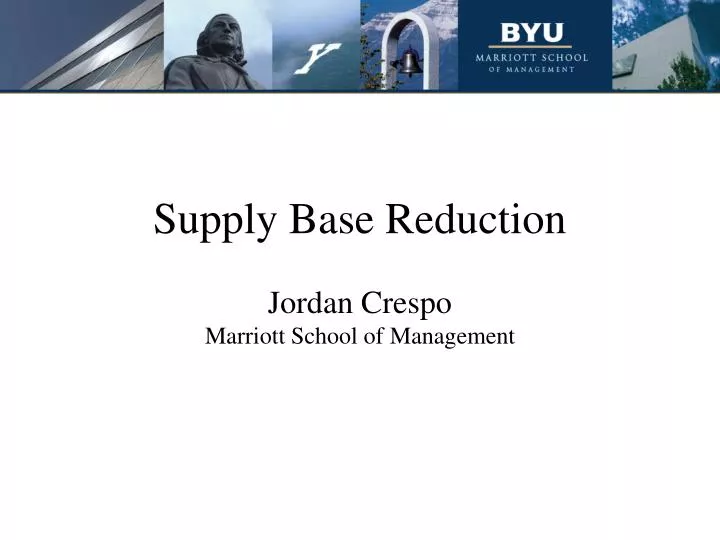 supply base reduction jordan crespo marriott school of management