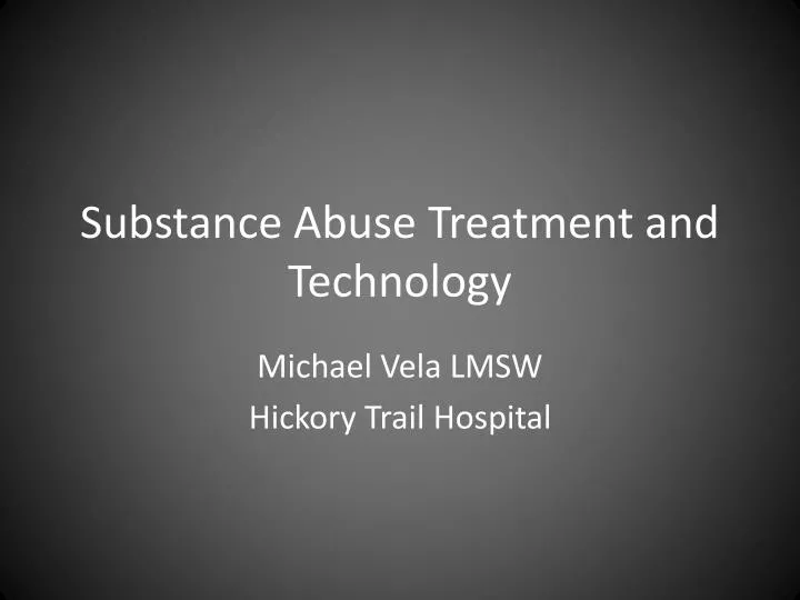 substance abuse treatment and technology
