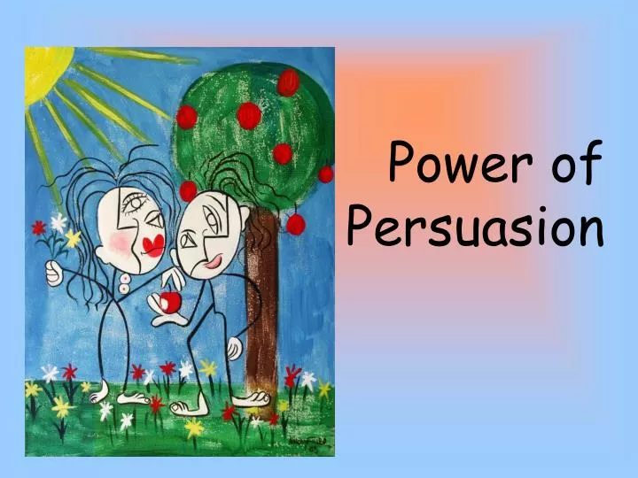 power of persuasion