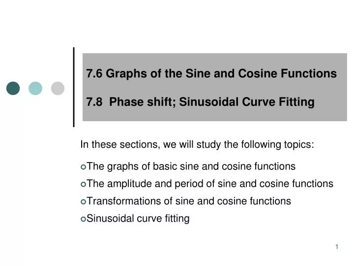 7 6 graphs of the sine and cosine functions 7 8 phase shift sinusoidal curve fitting