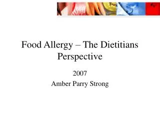 Food Allergy – The Dietitians Perspective