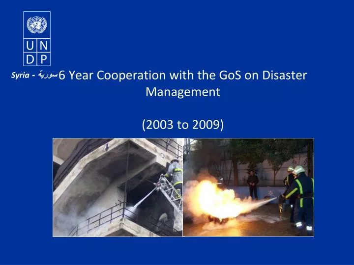 6 year cooperation with the gos on disaster management 2003 to 2009