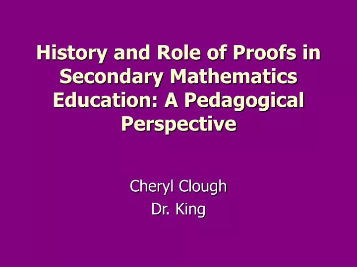 history and role of proofs in secondary mathematics education a pedagogical perspective