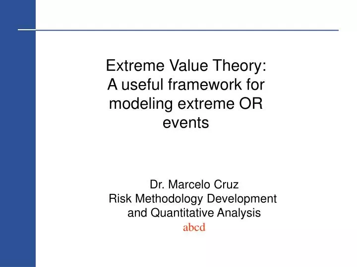 extreme value theory a useful framework for modeling extreme or events