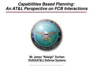 Capabilities Based Planning: An AT&amp;L Perspective on FCB Interactions