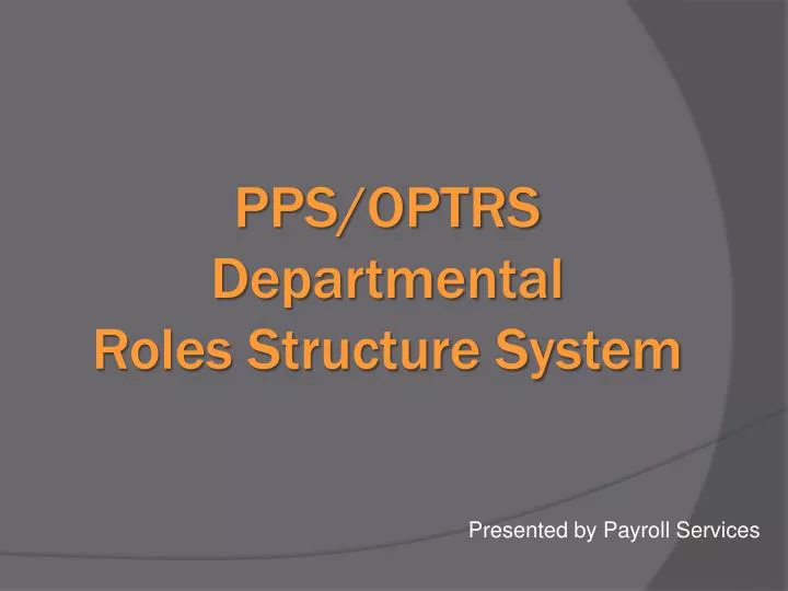 pps optrs departmental roles structure system