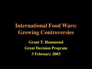International Food Wars: Growing Controversies