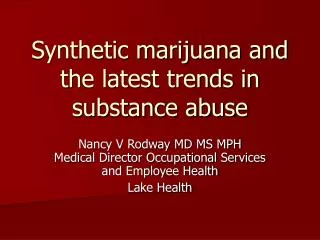 Synthetic marijuana and the latest trends in substance abuse