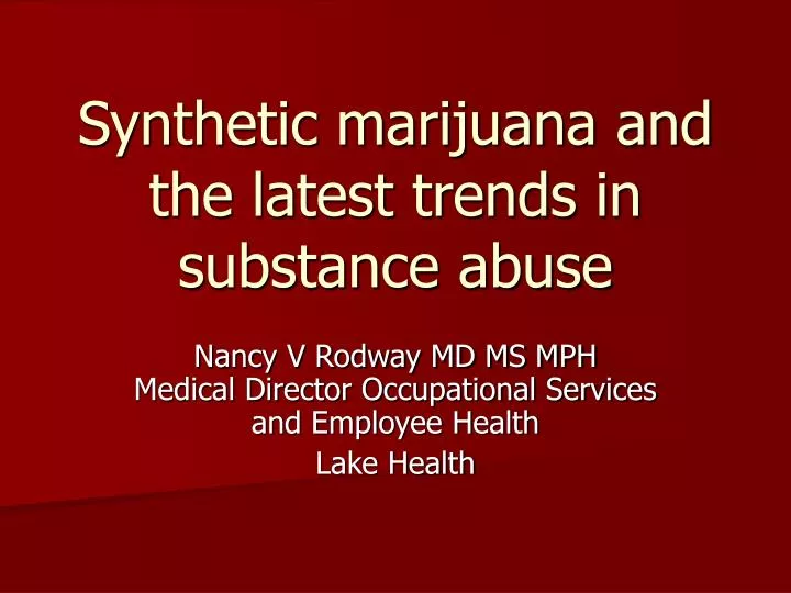 synthetic marijuana and the latest trends in substance abuse
