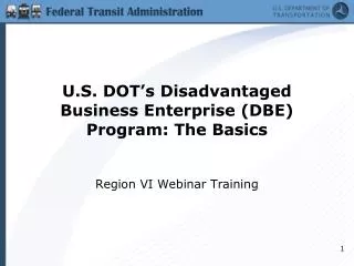 U.S. DOT’s Disadvantaged Business Enterprise (DBE) Program: The Basics