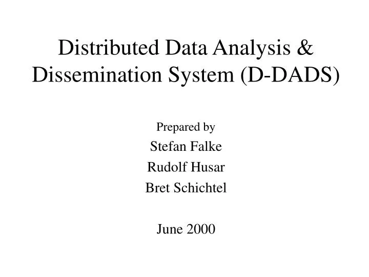 distributed data analysis dissemination system d dads