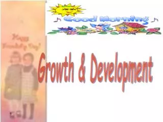 Growth &amp; Development