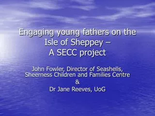 Engaging young fathers on the Isle of Sheppey – A SECC project