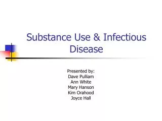 Substance Use &amp; Infectious Disease