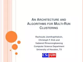 An Architecture and Algorithms for Multi-Run Clustering