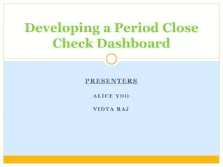 Developing a Period Close Check Dashboard