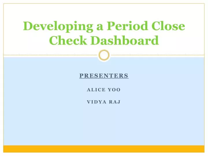 developing a period close check dashboard
