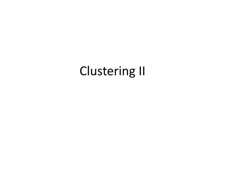 clustering ii