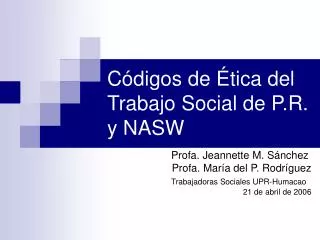 Códigos de Ética del Trabajo Social de P.R. y NASW