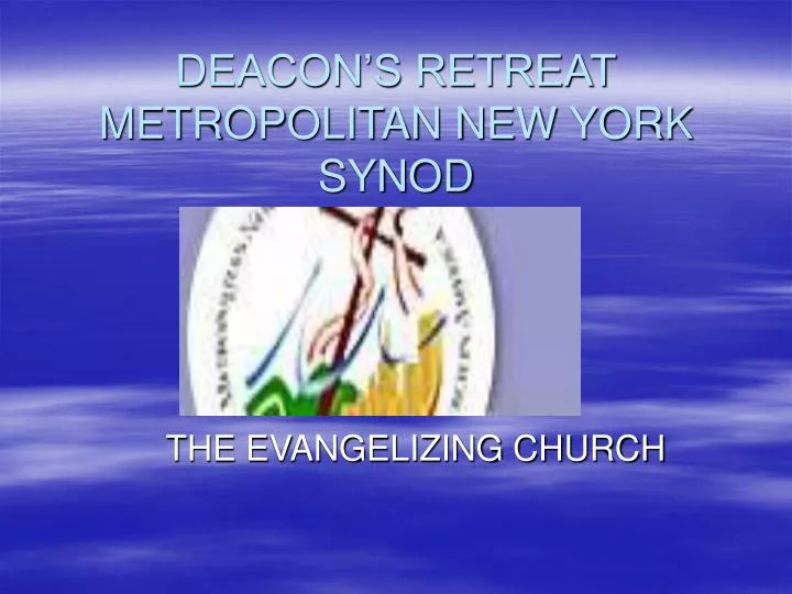 deacon s retreat metropolitan new york synod
