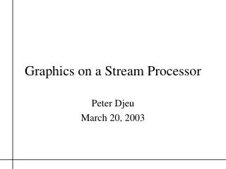Graphics on a Stream Processor