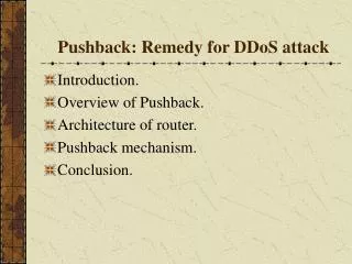 Pushback: Remedy for DDoS attack