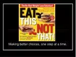 Making better choices, one step at a time. - slide 1