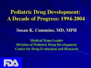 Pediatric Drug Development: A Decade of Progress: 1994-2004