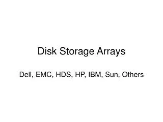 Disk Storage Arrays