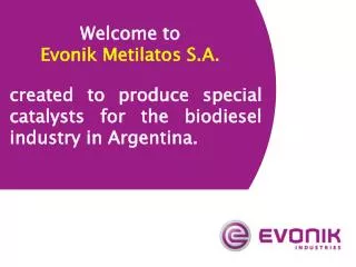 created to produce special catalysts for the biodiesel industry in Argentina.