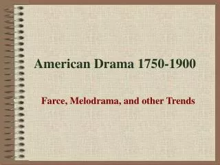 American Drama 1750-1900