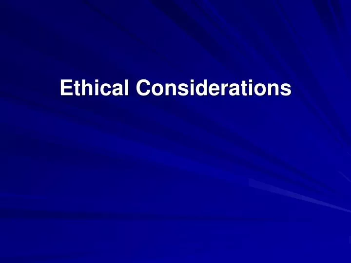 ethical considerations
