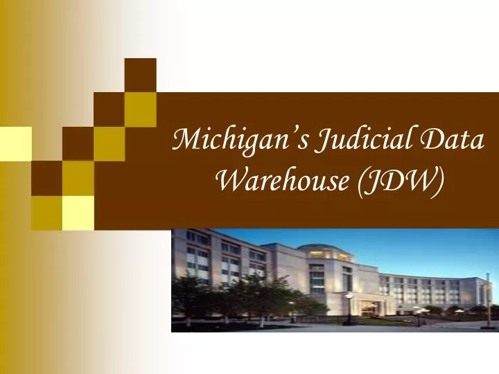 michigan s judicial data warehouse jdw