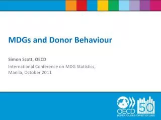 Simon Scott, OECD International Conference on MDG Statistics, Manila, October 2011