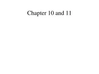Chapter 10 and 11