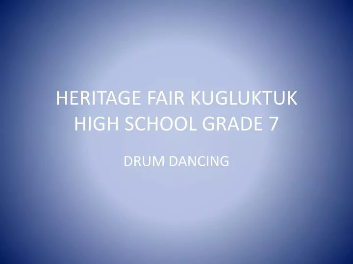 heritage fair kugluktuk high school grade 7